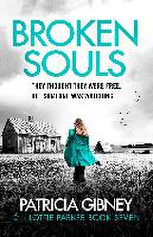 Broken Souls de Patricia Gibney