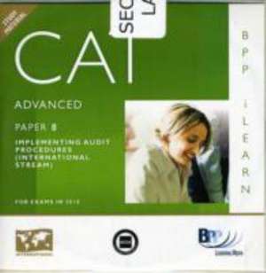 CAT - 8 Implementing Audit Procedures (INT) de BPP Learning Media