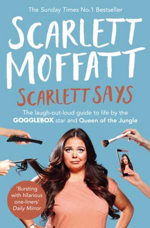 Moffatt, S: Scarlett Says de Scarlett Moffatt