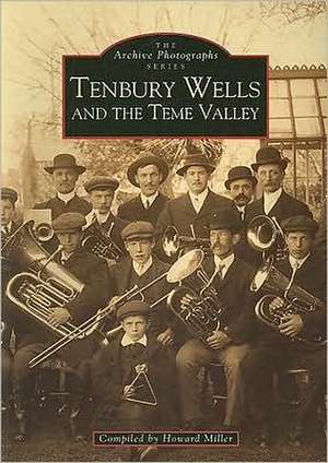 Tenbury Wells and the Teme Valley de Howard Miller