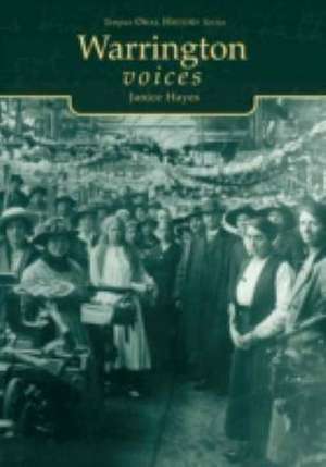 WARRINGTON VOICES de JANICE HAYES