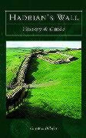 Hadrian's Wall de Guy de la Bedoyere