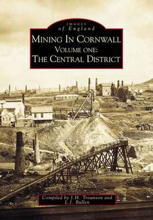 Mining in Cornwall Vol 1 de J H Trounson