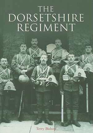 The Dorsetshire Regiment: 1918-2000 de Terry Bishop