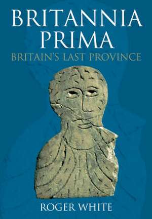 Britannia Prima de Roger White