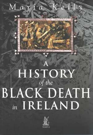 HIST OF THE BLACK DEATH IN IRE