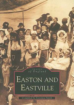 Easton and Eastville de Veronica Smith