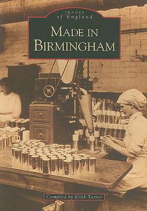 Made in Birmingham: The Second Selection de Keith Turner