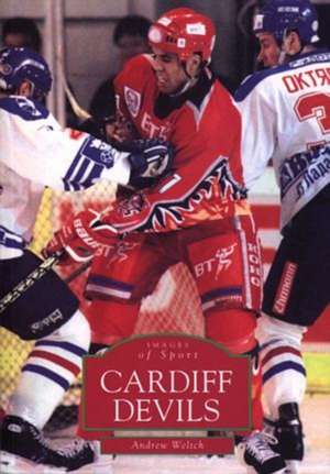 Cardiff Devils de Andrew Weltch