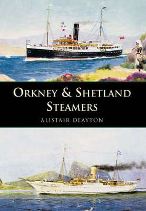 Orkney and Shetland Steamers de Alistair Deayton