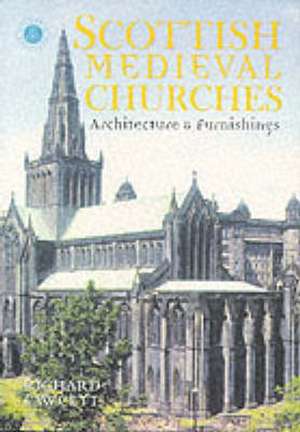 Fawcett, R: Scottish Medieval Churches de Richard Fawcett