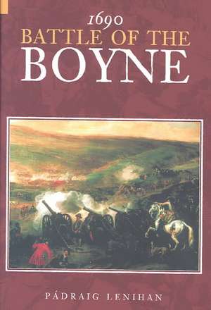 Lenihan, P: 1690 Battle of the Boyne de Padraig Lenihan