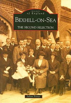 Bexhill-On-Sea: The Second Selection de Julian Porter