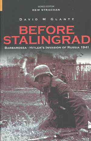 Before Stalingrad de Colonel David M. Glantz