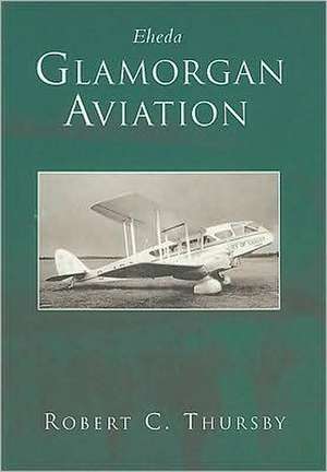 Eheda - Glamorgan Aviation de Robert C. Thursby