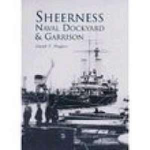 Hughes, J: Sheerness Naval Dockyard & Garrison de John Hughes