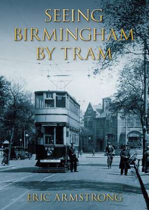 Seeing Birmingham by Tram de Eric Armstrong