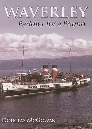 Waverley: Paddler for a Pound de Douglas McGowan