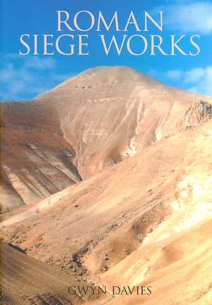 Roman Siege Works de Gwyn Davies