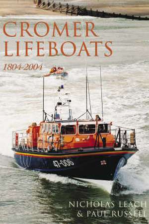 CROMER LIFEBOATS de NICHOLAS LEACH