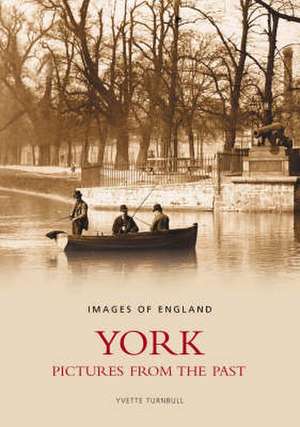 YORK: PICTURES FROM THE PAST de YVETTE TURNBULL