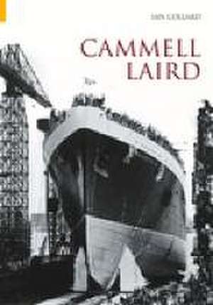 Cammell Laird Vol I de Ian Collard