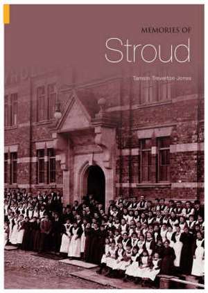 Memories of Stroud de Tamsin Treverton Jones