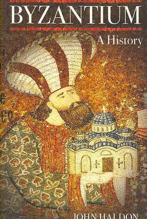 Byzantium: A History de John Haldon