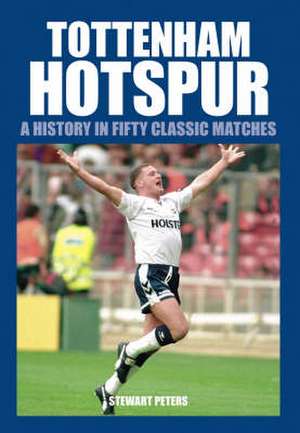 Peters, S: Tottenham Hotspur de Stewart Peters