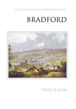 Bradford History and Guide de Bob Duckett