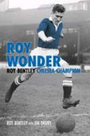 Roy Wonder de Roy Bentley