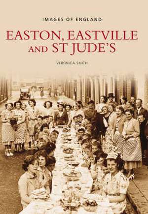 Easton, Eastville and St Jude's de VERONICA SMITH