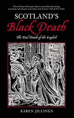 Scotland's Black Death de Karen Jillings