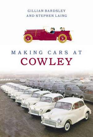 Making Cars at Cowley de Gillian Bardsley