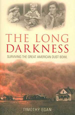 The Long Darkness de Timothy Egan