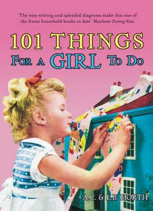 101 THINGS FOR GIRLS TO DO de Arthur C. Horth