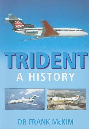 Trident: A History de Frank McKim