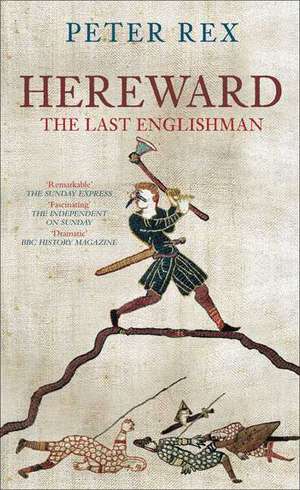 Hereward: The Last Englishman de Peter Rex