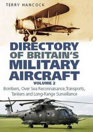 Directory of Britain's Military Aircraft de Terry Hancock