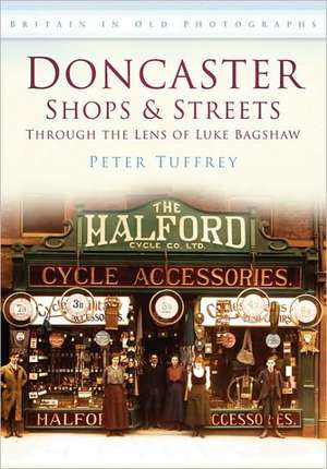 Doncaster Shops & Streets de PETER TUFFREY