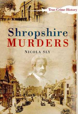 Shropshire Murders de Nicola Sly