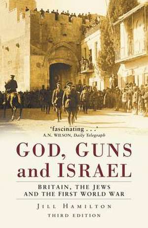 Hamilton, J: God, Guns and Israel de Jill Hamilton