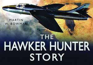 The Hunter Story de Martin W. Bowman