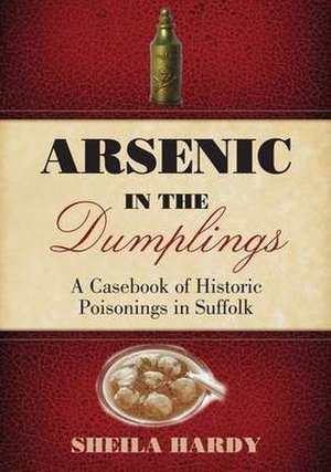 Hardy, S: Arsenic in the Dumplings de Sheila Hardy