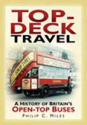 Top-Deck Travel de Philip C. Miles