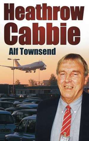 Heathrow Cabbie de Alf Townsend