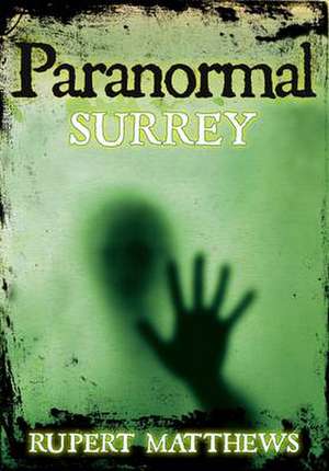 Paranormal Surrey de Mathews