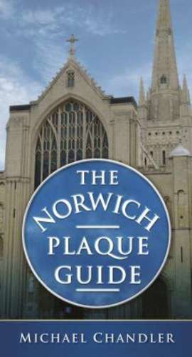 The Norwich Plaque Guide de Michael Chandler