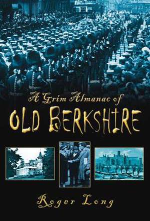 A Grim Almanac of Old Berkshire de Long