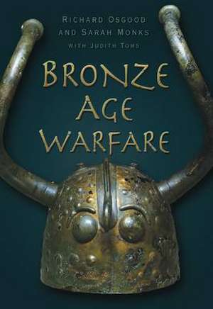 Osgood, R: Bronze Age Warfare